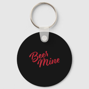 Beer Mine For Beer Drinkers Funny Valentines Day  Keychain
