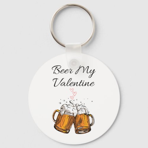 Beer My Valentine keychain