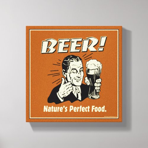 Beer Natures Perfect Food Canvas Print