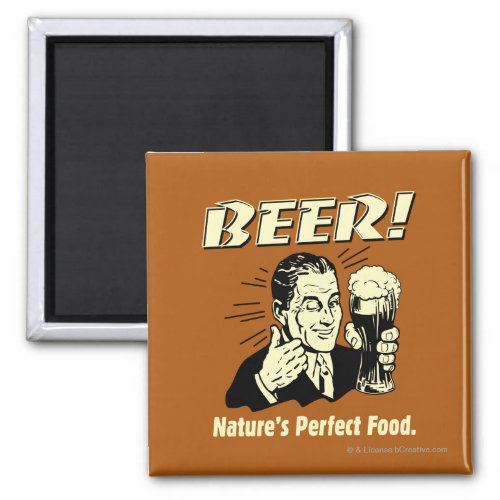 Beer Natures Perfect Food Magnet