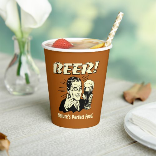 Beer Natures Perfect Food Paper Cups