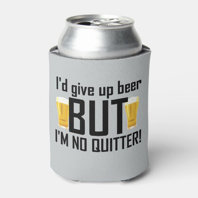 Beer No Quitter Funny Can Cooler (Can Front)