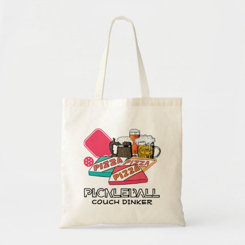 Beer Pizza Couch Dinker PICKLEBALL Tote Bag