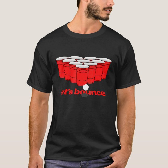 Beer Pong Bouncer For Professional Beer Pong Playe T-Shirt (Front)