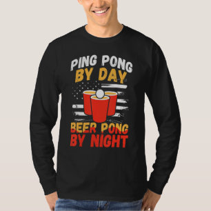 Beer Pong By Night Table Tennis Player T-Shirt