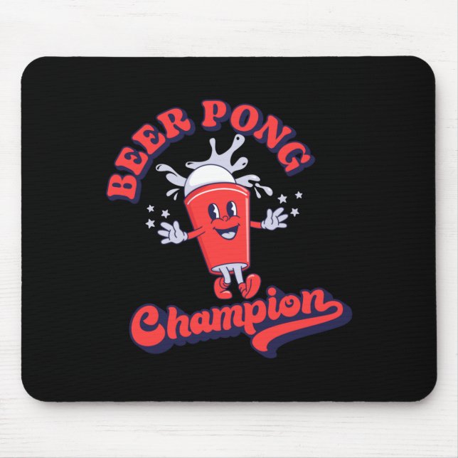 Beer Pong Champion Funny Drinking Game T Shirt  Mouse Pad (Front)