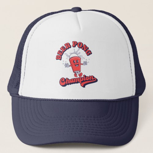 Beer Pong Champion Funny Drinking Game Trucker Hat