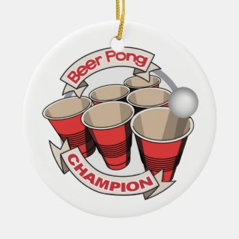 Beer Pong Champion Gift Ceramic Ornament by AV_Designs at Zazzle