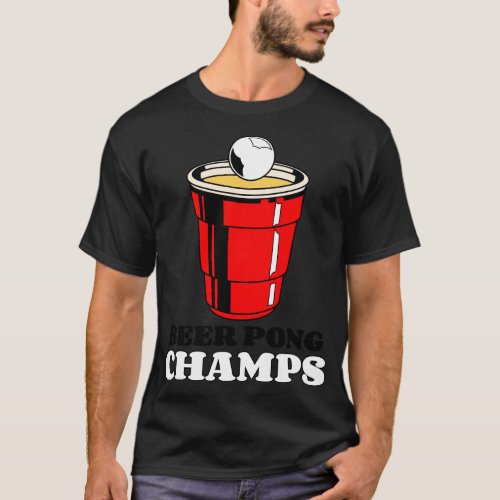 Beer Pong Champs T_Shirt