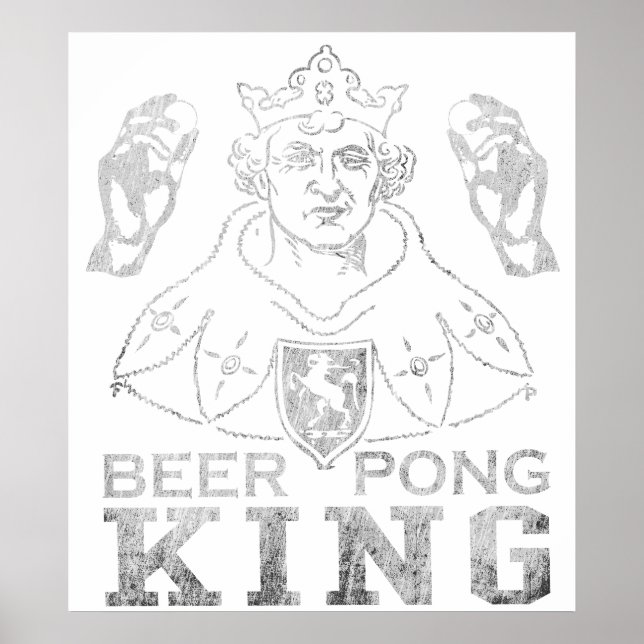 Beer Pong King Poster (Front)