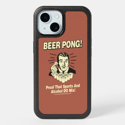 Beer Pong Proof Alcohol  Sports Mix iPhone 15 Case