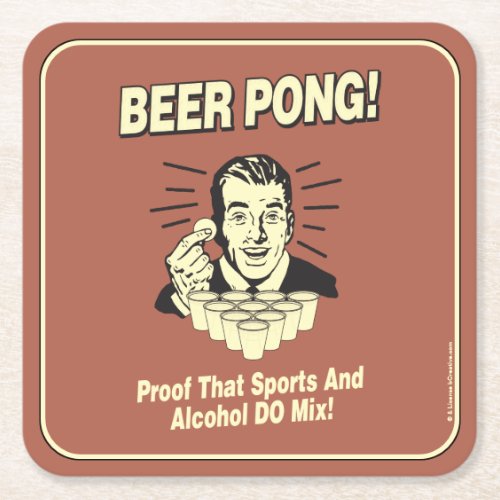Beer Pong Proof Alcohol  Sports Mix Square Paper Coaster
