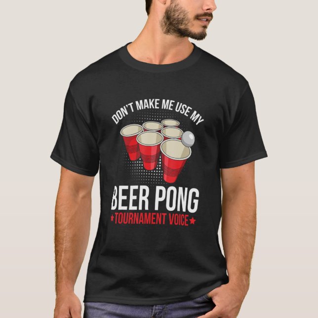 Beer Pong Tournament For A Beer Pong Player T-Shirt (Front)