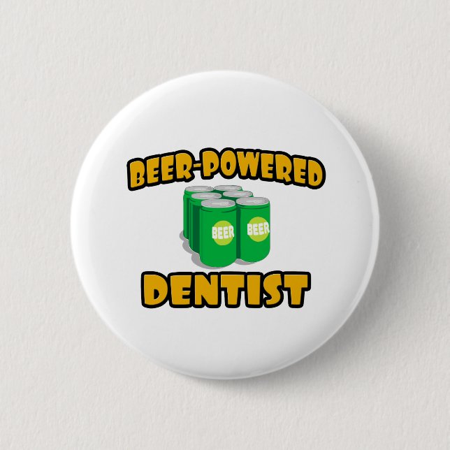 Beer-Powered Dentist Pinback Button (Front)