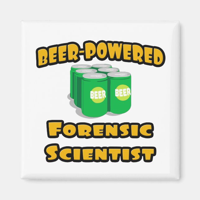 Beer-Powered Forensic Scientist Magnet (Front)