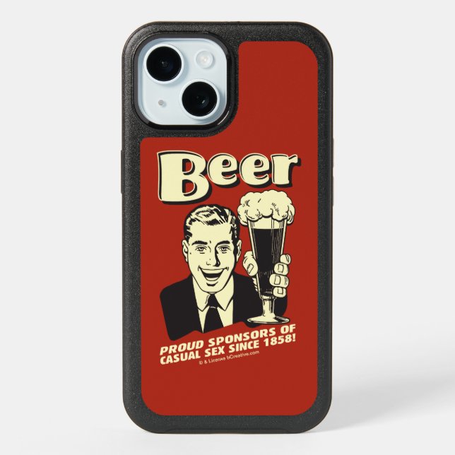 Beer: Proud Sponsors Casual Sex iPhone 15 Case (Back)