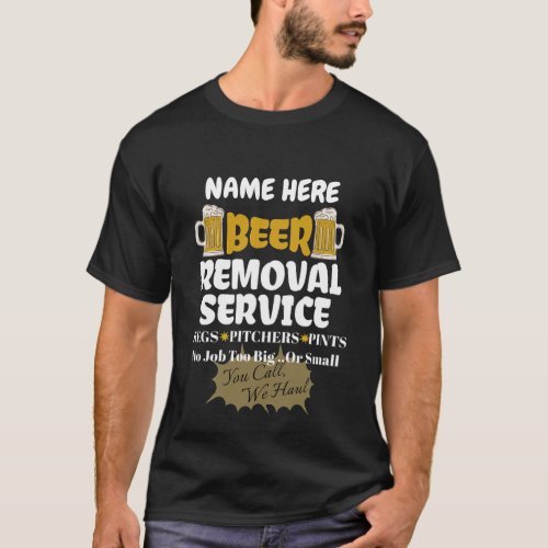 Beer Removal Service Personalized T_Shirt