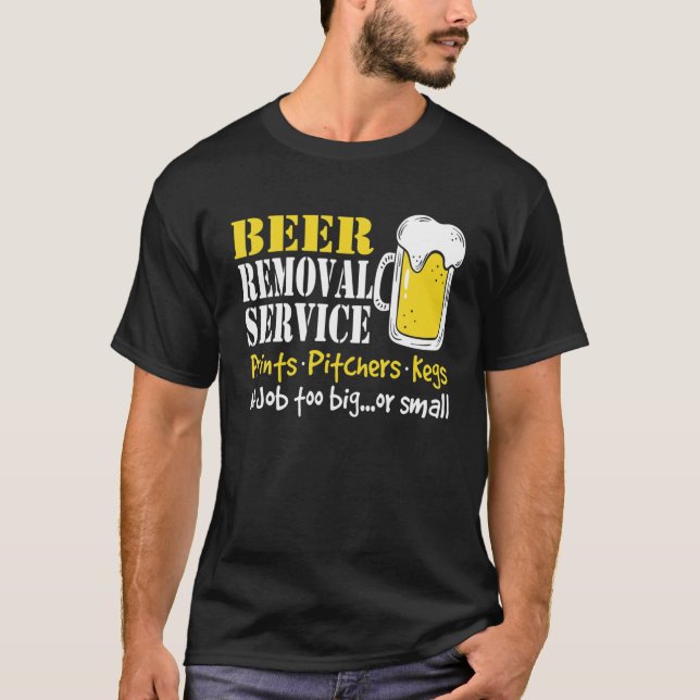 Beer Removal Service Prints - Cool Beer Lover Men T-Shirt (Front)