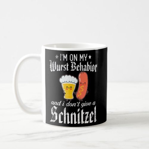 Beer Sausage Im On My Wurst Behabior Dont Give A Coffee Mug