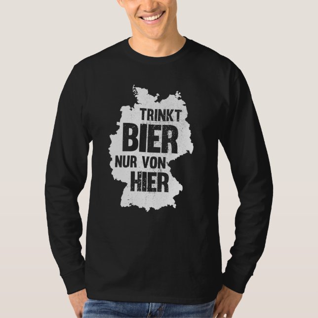 beer saying Germany beer drinker party T-Shirt (Front)