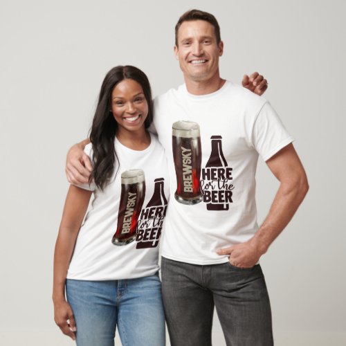 Beer sayings  Here for the beer DIY wording mens  T_Shirt