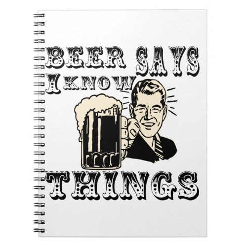Beer Says I Know Things  USAPatriotGraphics   Notebook