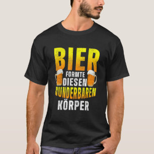 Beer Shaped This Wonderful Body Beer Drinker Alcoh T-Shirt