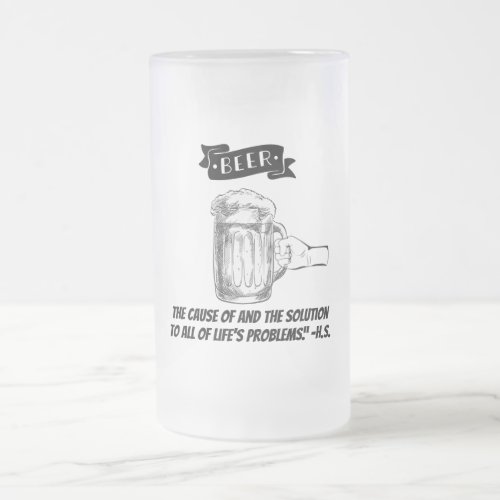 Beer _Solution to All of Lifes Problems Frosted Glass Beer Mug