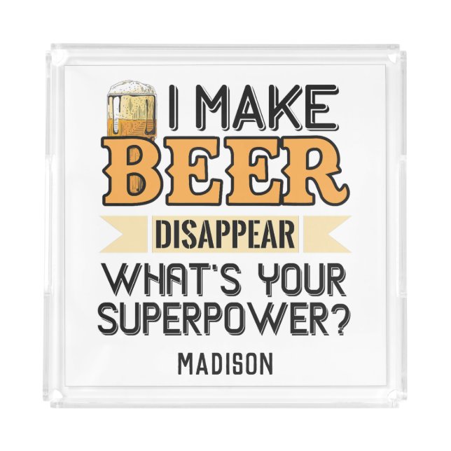 Beer Superpower custom name & color Acrylic Tray (Front)