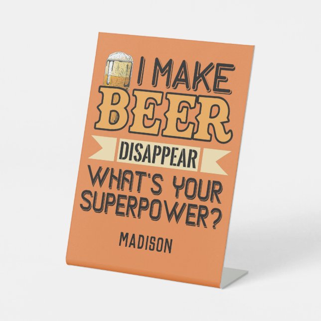 Beer Superpower custom name & color Pedestal Sign (Front)