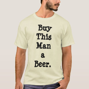 Beer T-Shirts - Buy This Man a Beer Natural Color