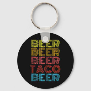 Beer Taco Food Saying Funny Mexican Cinco De Mayo Keychain