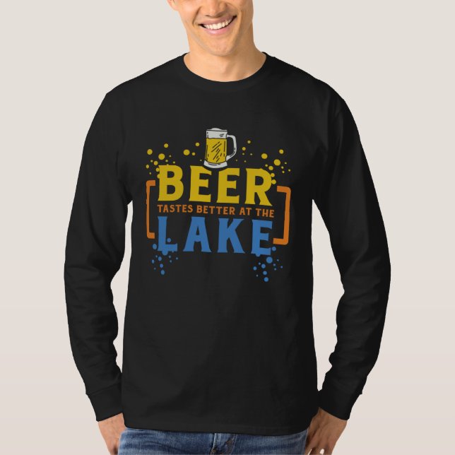 Beer Tastes Better At The Lake I Beer Drinking Mod T-Shirt (Front)