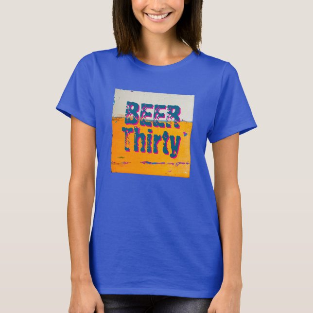 Beer Thirty tshirt on original art (Front)