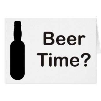 Beer Time? by LLChemis_Creations at Zazzle