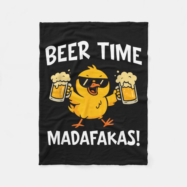 Beer Time Madafakas Funny Meme Duck With Beer Chic Fleece Blanket (Front)