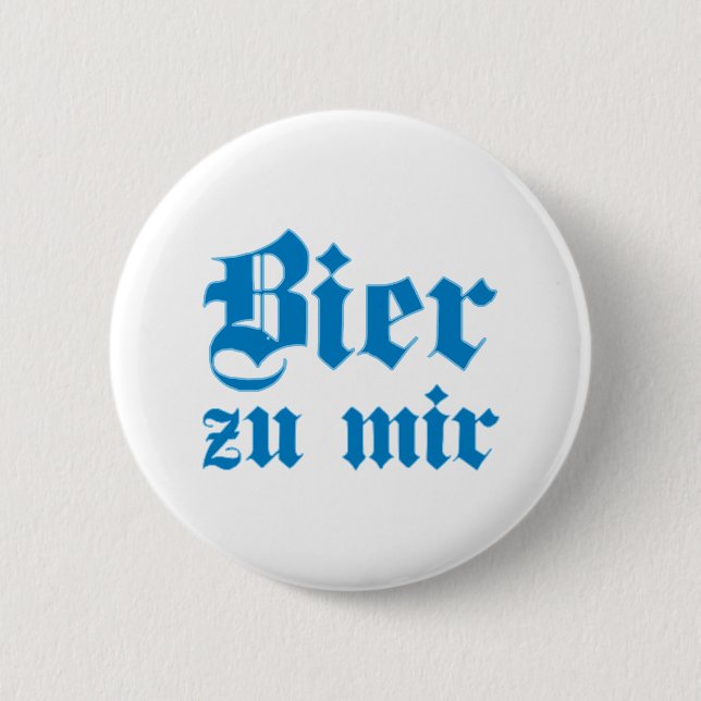 Beer to me Bavarian Bavarian Bavarian Bavarian Pinback Button (Front)