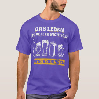 Beer Types Alcohol Life Is Full Of Important Choic T-Shirt