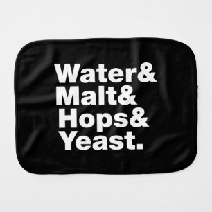 Beer = Water & Malt & Hops & Yeast. Baby Burp Cloth
