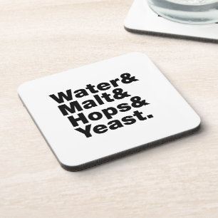 Beer = Water & Malt & Hops & Yeast. Beverage Coaster