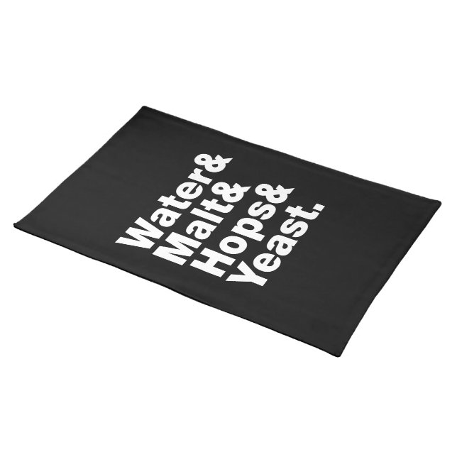 Beer = Water & Malt & Hops & Yeast. Cloth Placemat (On Table)