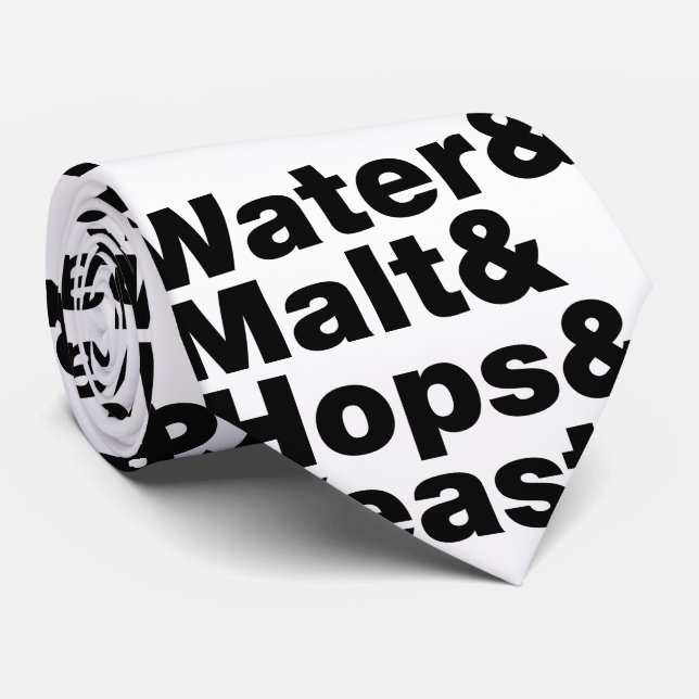 Beer = Water & Malt & Hops & Yeast. Neck Tie (Rolled)