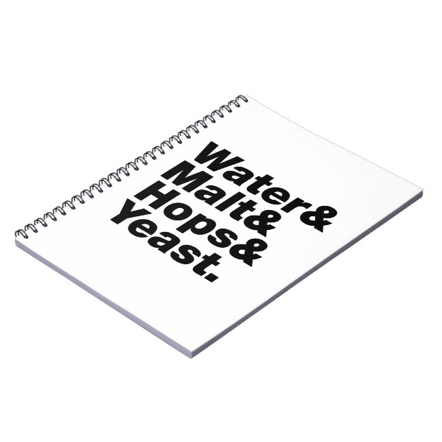 Beer = Water & Malt & Hops & Yeast. Notebook (Left Side)