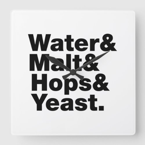 Beer  Water  Malt  Hops  Yeast Square Wall Clock