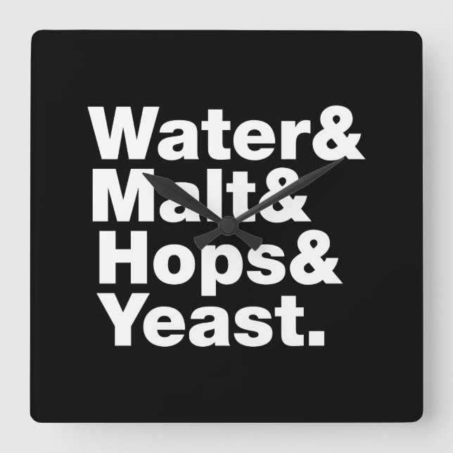 Beer = Water & Malt & Hops & Yeast. Square Wall Clock (Front)