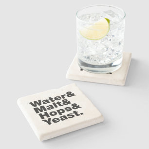Beer = Water & Malt & Hops & Yeast. Stone Coaster