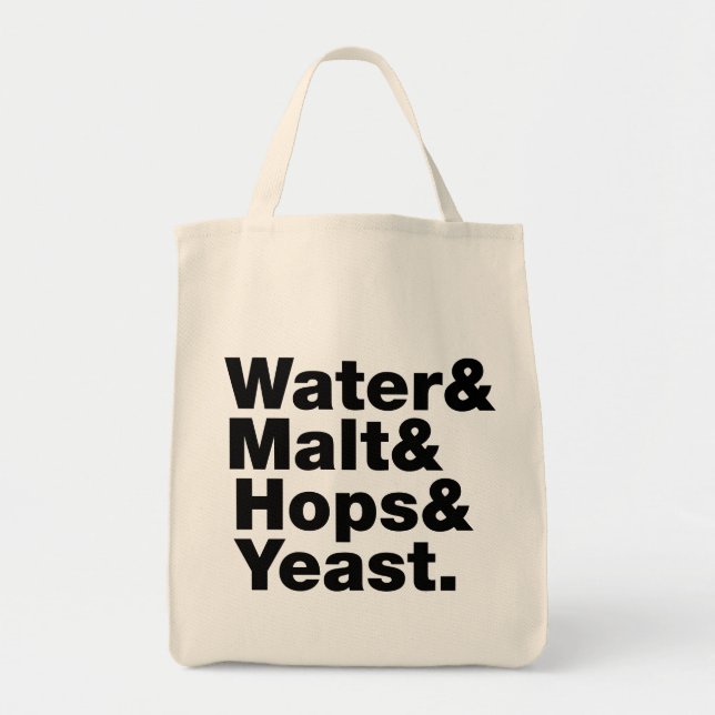 Beer = Water & Malt & Hops & Yeast. Tote Bag (Front)