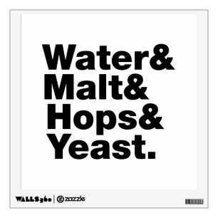 Beer = Water & Malt & Hops & Yeast. Wall Sticker