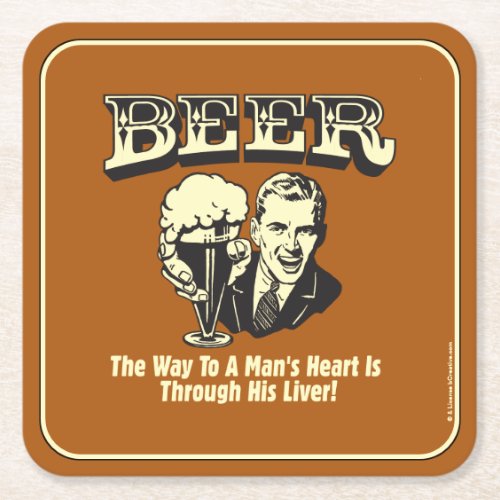 Beer Way To Mans Heart Through Liver Square Paper Coaster
