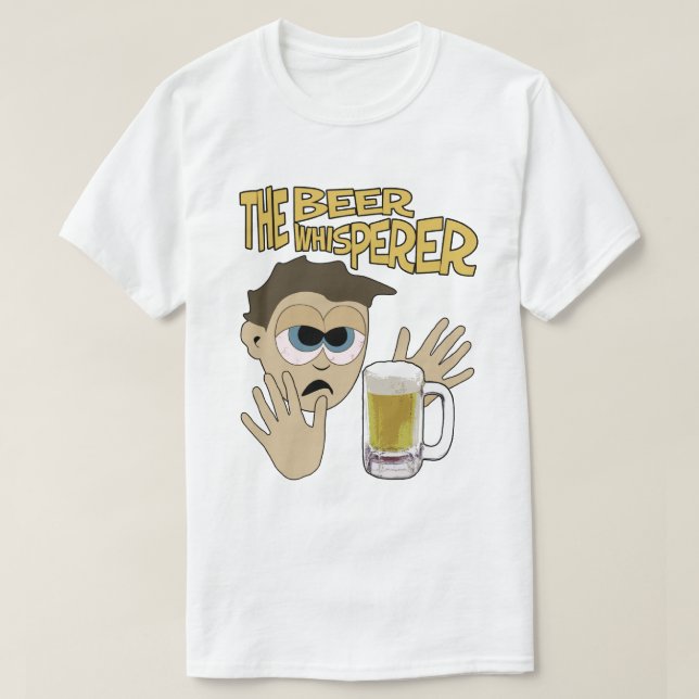 Beer Whisperer T-Shirt (Design Front)